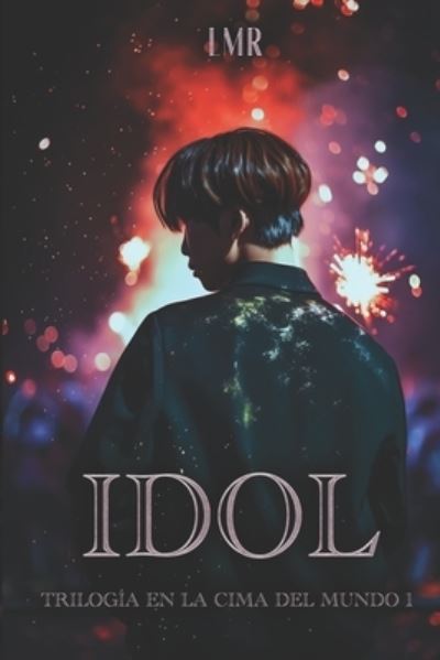 Cover for L M R · Idol - En la Cima del Mundo (Paperback Book) (2021)