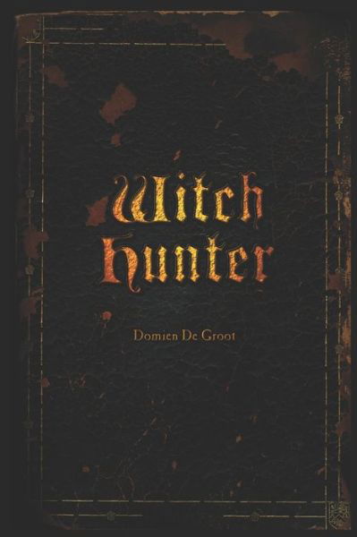 Cover for Domien De Groot · Witch Hunter (Paperback Book) (2020)