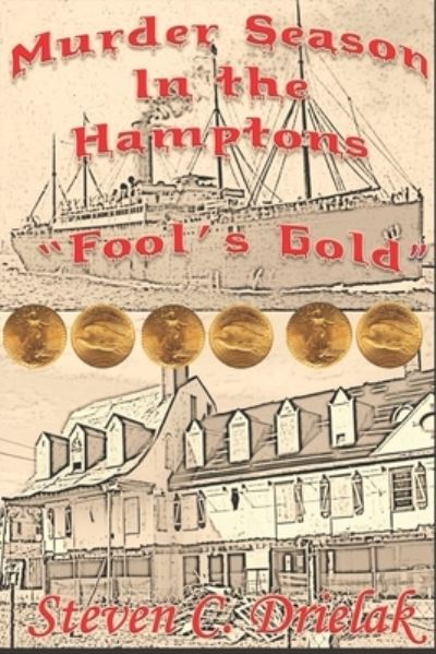 Cover for Steven C Drielak · Murder Season in the Hamptons: Fools Gold - Murder Season in the Hamptons (Paperback Book) (2020)