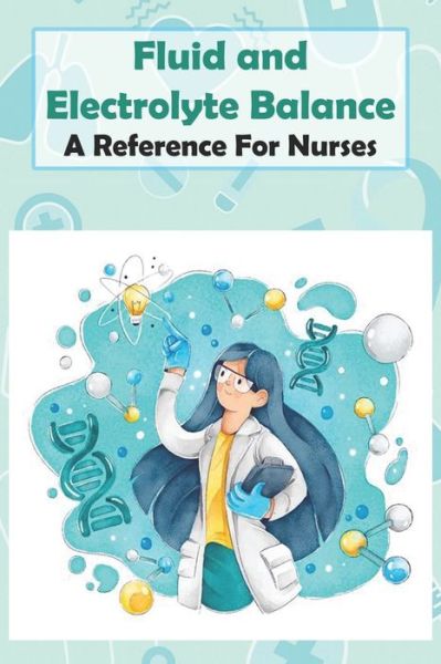 Cover for Gale Gaibler · Fluid And Electrolyte Balance A Reference For Nurses (Paperback Book) (2020)