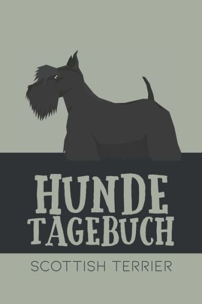 Cover for Dog Kings · Hundetagebuch Scottish Terrier (Taschenbuch) (2020)