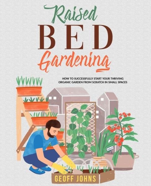 Cover for Geoff Johns · Raised Bed Gardening (Paperback Bog) (2020)