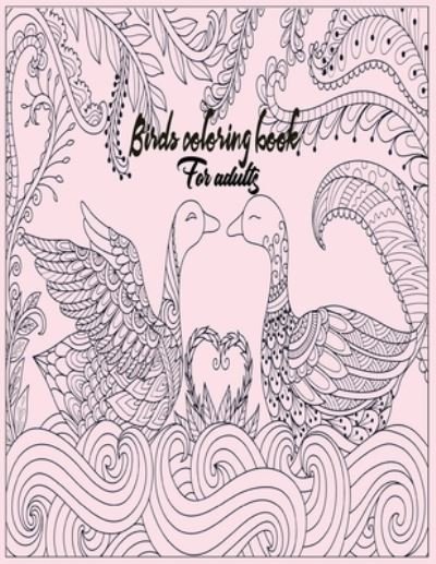 Cover for Nr Grate Press · Birds coloring book for adults (Paperback Book) (2020)