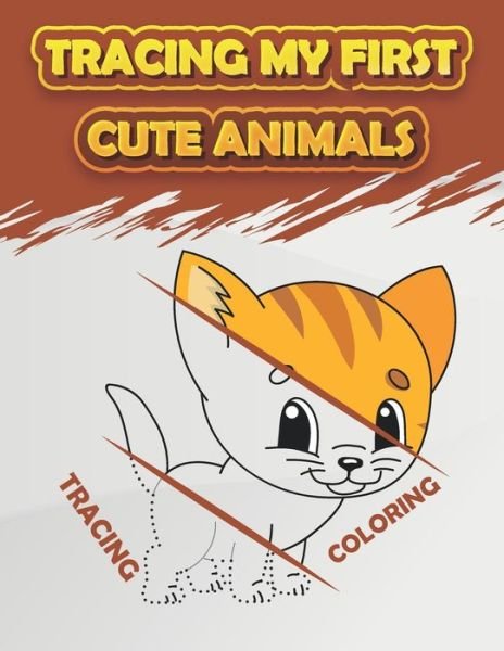 Cover for Trace Color · Tracing My First Cute Animals (Taschenbuch) (2020)