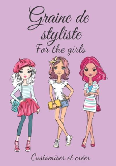 Cover for Ih Editionmod · Graine de styliste for the girls Customiser et creer (Paperback Book) (2020)