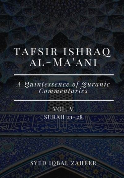 Cover for Syed Iqbal Zaheer · Tafsir Ishraq Al-Ma'ani - Vol V (Paperback Book) (2020)