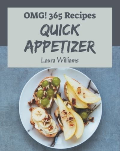 Cover for Laura Williams · OMG! 365 Quick Appetizer Recipes (Paperback Book) (2020)