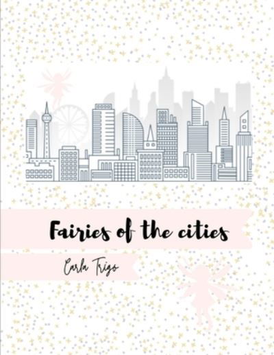 Cover for Carla Trigo · Fairies of the City (Paperback Book) (2020)