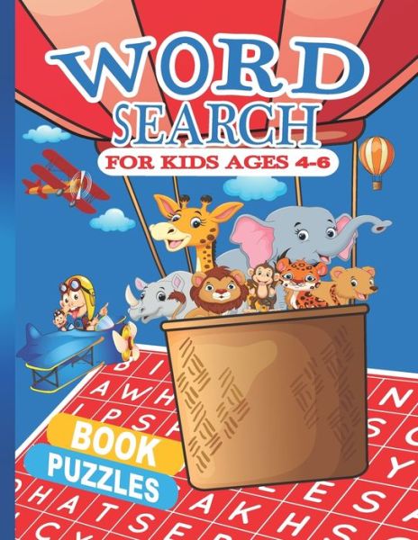 Cover for Tellfamy Publishing · Word Search Puzzles Book For Kids 4-6: First Kids 100 Word Search Puzzles for Clever Kids ages 4-5, 5-6.Practice Spelling, Learn Vocabulary, and Improve Reading Skills. Fun Learning Activities for Kids. Wonder Words Activity for Children . (Paperback Bog) (2021)