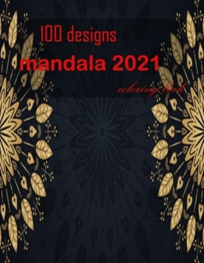 Cover for Book 2021 · 100 designs mandala 2021 coloring book (Paperback Book) (2021)