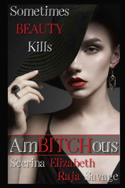 Cover for Raja Savage · AmBITCHous: Sometimes BEAUTY Kills (Paperback Book) (2022)