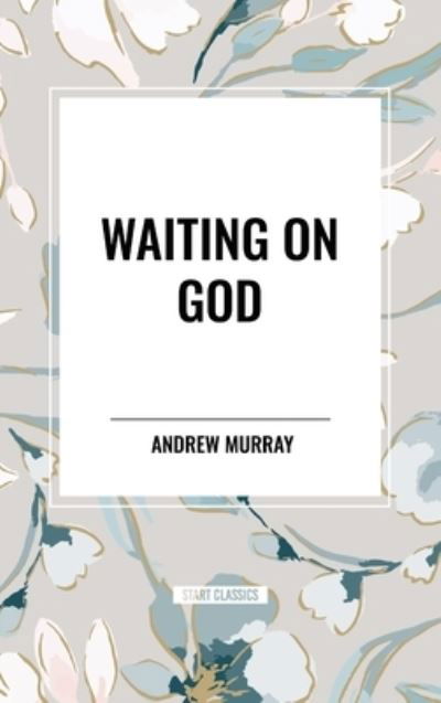 Cover for Andrew Murray · Waiting on God (Innbunden bok) (2024)