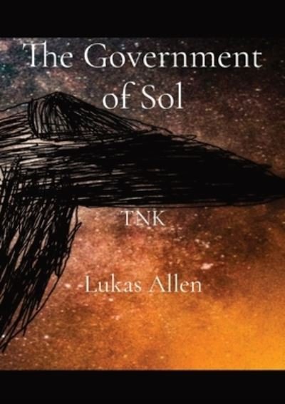 Cover for Lukas Allen · The Government of Sol: Tnk (Paperback Bog) (2022)
