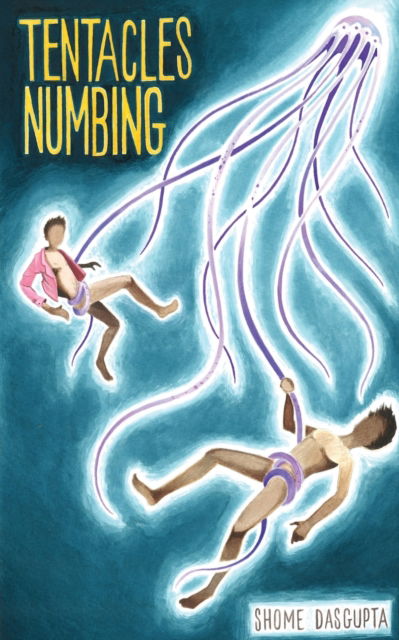 Cover for Shome Dasgupta · Tentacles Numbing (Paperback Book) (2022)