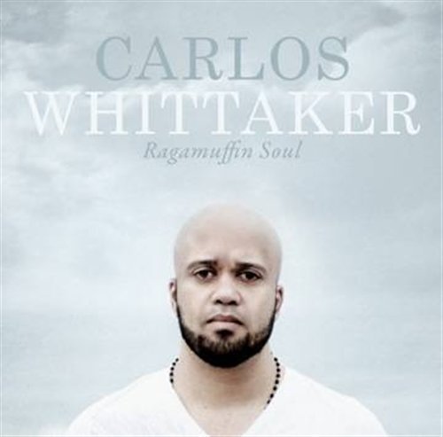 Cover for Carlos Whittaker · Carlos Whittaker-ragamuffin Soul Cd (CD) (2010)
