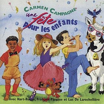 Cover for Carmen Campagne · Une Fete Pour Les Enfants (CD) (2012)