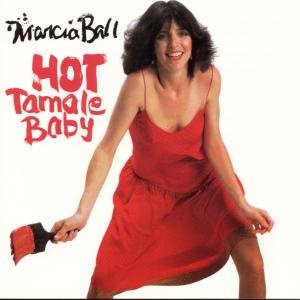 Cover for Marcia Ball · Hot Tamale Baby (CD) (1990)