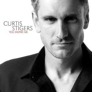 You Inspire Me - Curtis Stigers - Musikk - JAZZ - 0013431218524 - 27. april 2006