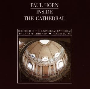 * Inside The Cathedral - Paul Horn - Music - Celestial Harmonies - 0013711107524 - February 2, 2001