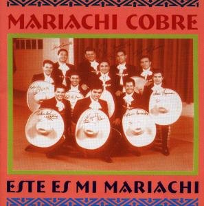 Este Es Mi Mariachi - Mariachi Cobre - Musik - Kuckuck - 0013711110524 - 15 april 1995