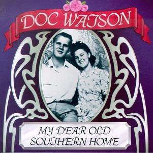 Cover for Watson Doc · My Dear Old Southern Home (CD) (2000)