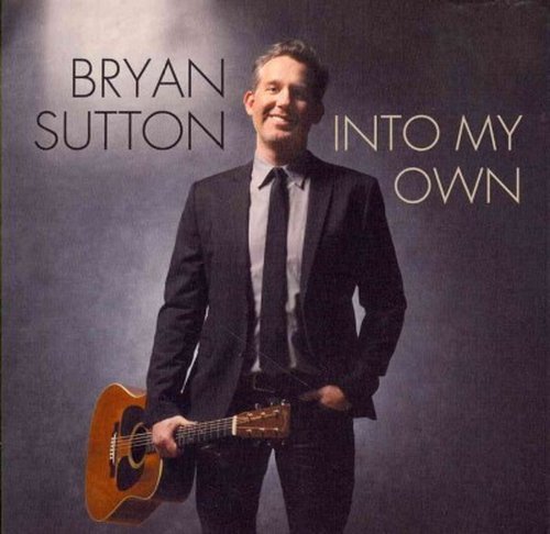 Cover for Bryan Sutton · Into My Own (CD) (2014)