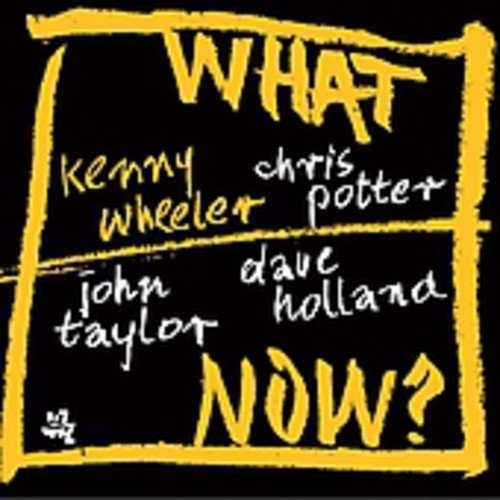 Cover for Kenny Wheeler · What Now? (CD) (2005)