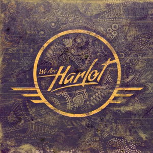 We Are Harlot - We Are Harlot - Musik - Roadrunner - 0016861751524 - 18. oktober 2016