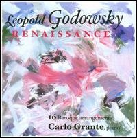 Leopold Godowsky Renaissance - Rameau / Corell / Scarlatti / Grante - Musik - MUSIC & ARTS - 0017685121524 - 12. August 2008