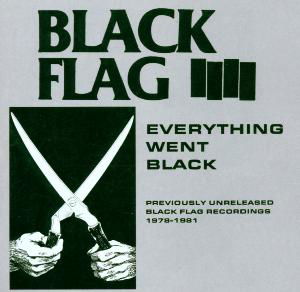 Everything Went Black - Black Flag - Música - SST - 0018861001524 - 30 de junio de 1990
