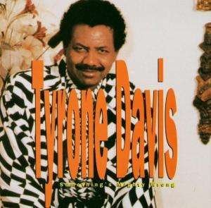 Cover for Tyrone Davis · Somethings Mighty Wrong (CD) (2000)
