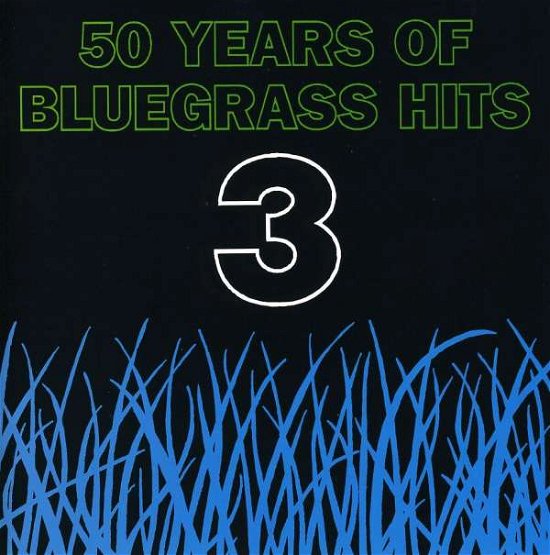 Cover for 50 Years of Bluegrass Hits 3 / Various · 50 Years Of Bluegrass Hits 3 (CD) (1995)