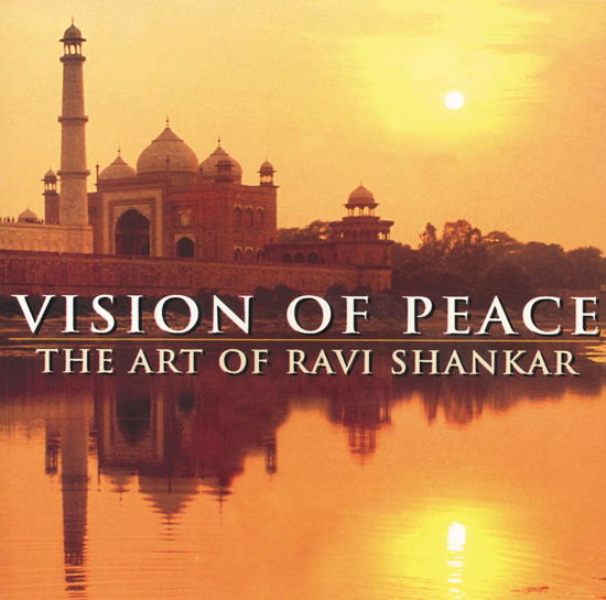 Vision of Peace: the Art of Ravi Shankar - Ravi Shankar - Musikk - CLASSICAL - 0028946947524 - 12. juni 2001