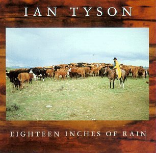 Cover for Ian Tyson · Eighteen Inches Of Rain (CD) (2006)