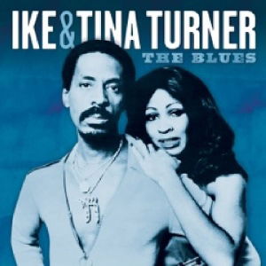 Ike & Tina Turner-the Blues - Turner, Ike & Tina - Music - FUEL 2000 - 0030206194524 - January 29, 2013