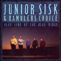 Cover for Sisk, Junior &amp; Rambler's Choice · Blue Side Of The Blue Ridge (CD) (2008)