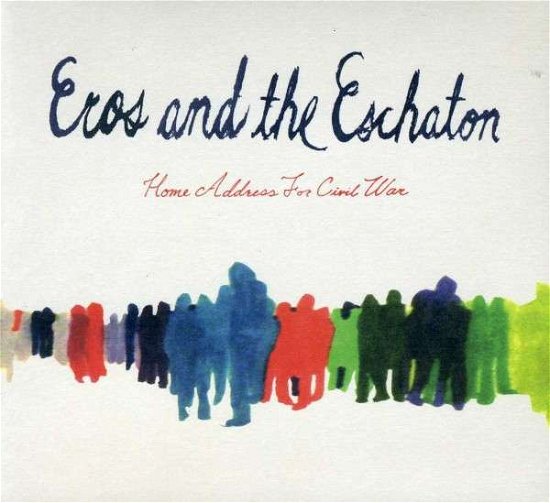 Cover for Eros &amp; the Eschaton · Home Address For Civil War (CD) (2013)