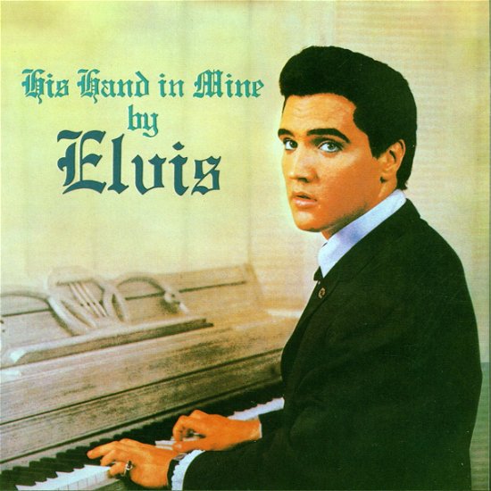His Hand in Mine - Elvis Presley - Musique - ARIOLA - 0035628393524 - 21 septembre 1988