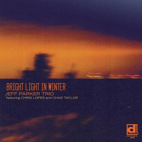 Cover for Jeff -Trio- Parker · Bright Light In Winter (CD) (2012)