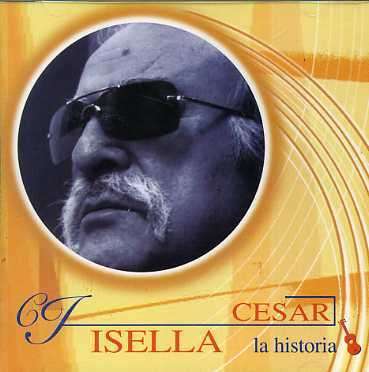 Historia - Cesar Isella - Musique -  - 0044006494524 - 23 juillet 2003