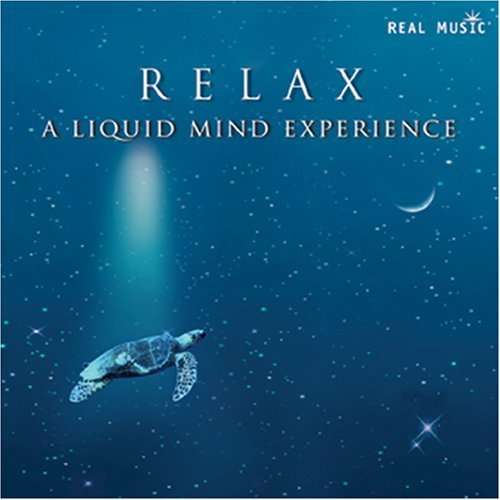 Cover for Liquid Mind · Relax: a Liquid Mind Experience (CD) (2007)