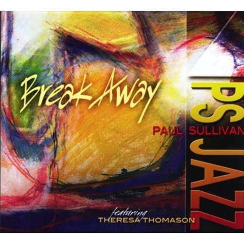 Cover for Paul Sullivan · Break Away (CD) (2008)