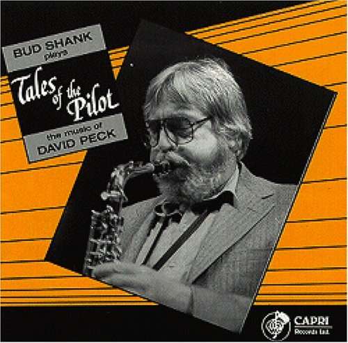 Tales of the Pilot - Bud Shank - Musiikki - Capri Records - 0054987402524 - torstai 30. kesäkuuta 1994