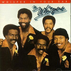 Whispers In Your Ear - Whispers - Muziek - UNIDISC - 0068381210524 - 30 juni 1990