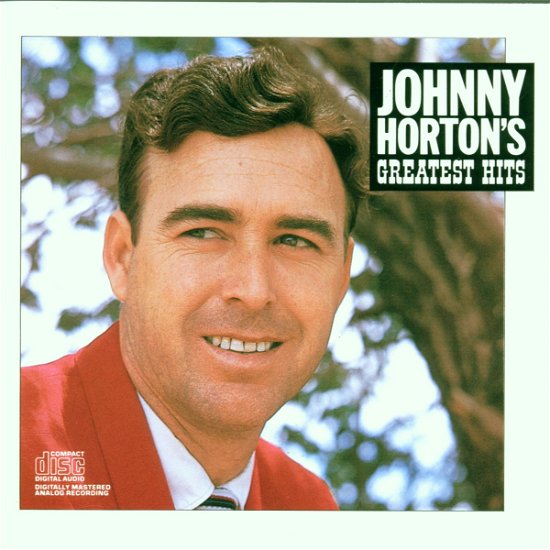 Greatest Hits - Johnny Horton - Musique - COLUMBIA - 0074644066524 - 23 août 2023