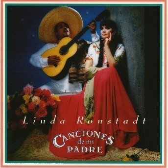 Cover for Linda Ronstadt · Canciones De Mi Padre (CD) (1996)