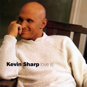 Cover for Kevin Sharp · Love is (CD) (1998)