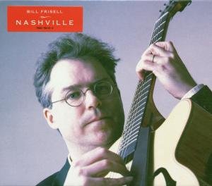 Cover for Frisell Bill · Nashville (CD) (2012)