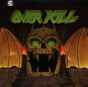 Over Kill · The Years Of Decay (CD) (2003)