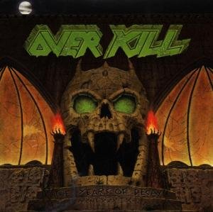 Cover for Over Kill · The Years Of Decay (CD) (2003)